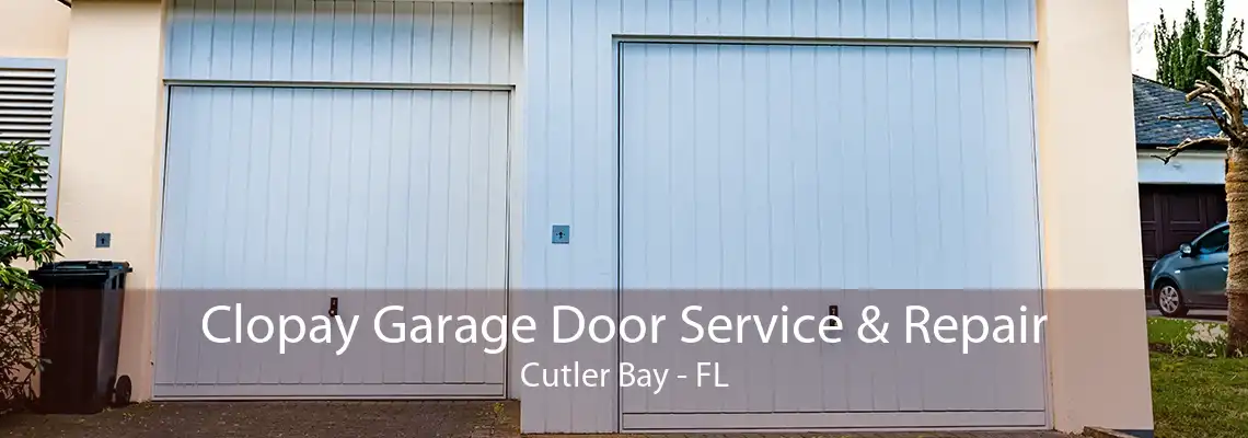 Clopay Garage Door Service & Repair Cutler Bay - FL
