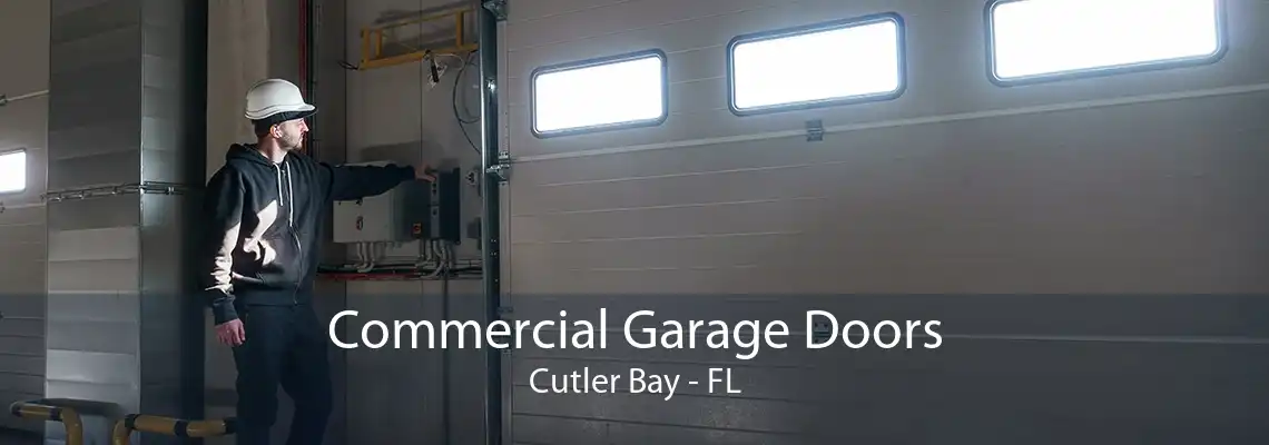 Commercial Garage Doors Cutler Bay - FL