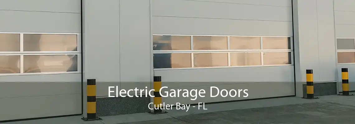 Electric Garage Doors Cutler Bay - FL