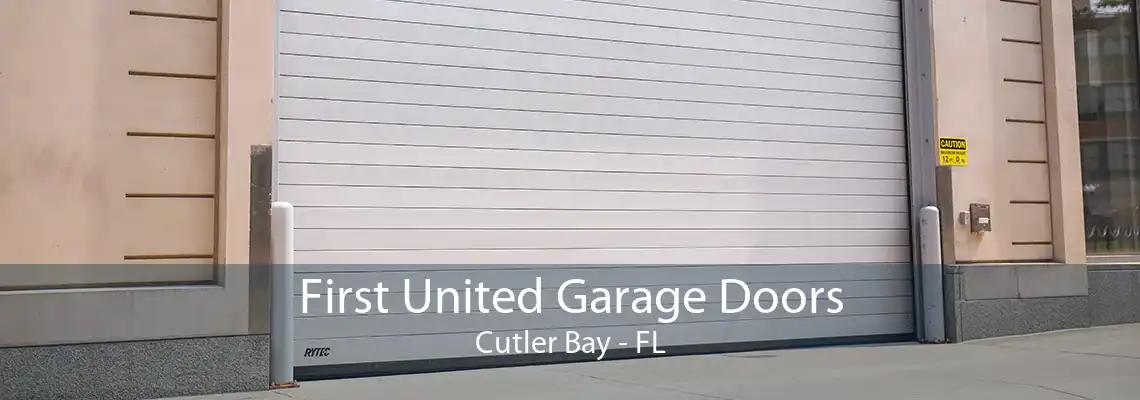 First United Garage Doors Cutler Bay - FL