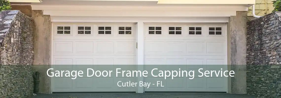 Garage Door Frame Capping Service Cutler Bay - FL