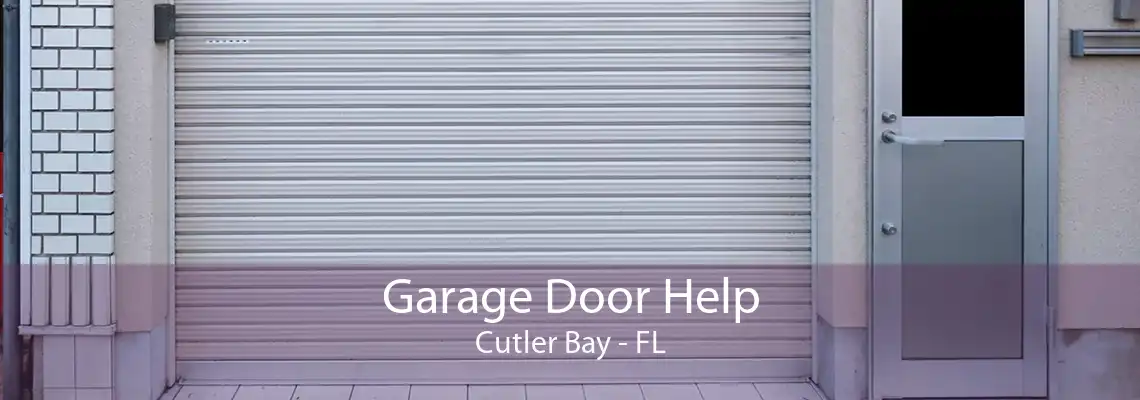 Garage Door Help Cutler Bay - FL
