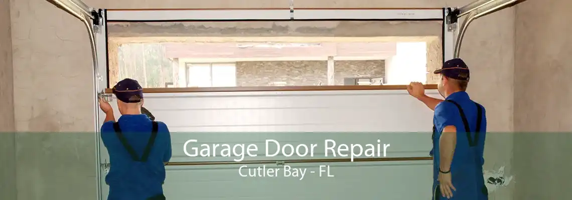 Garage Door Repair Cutler Bay - FL