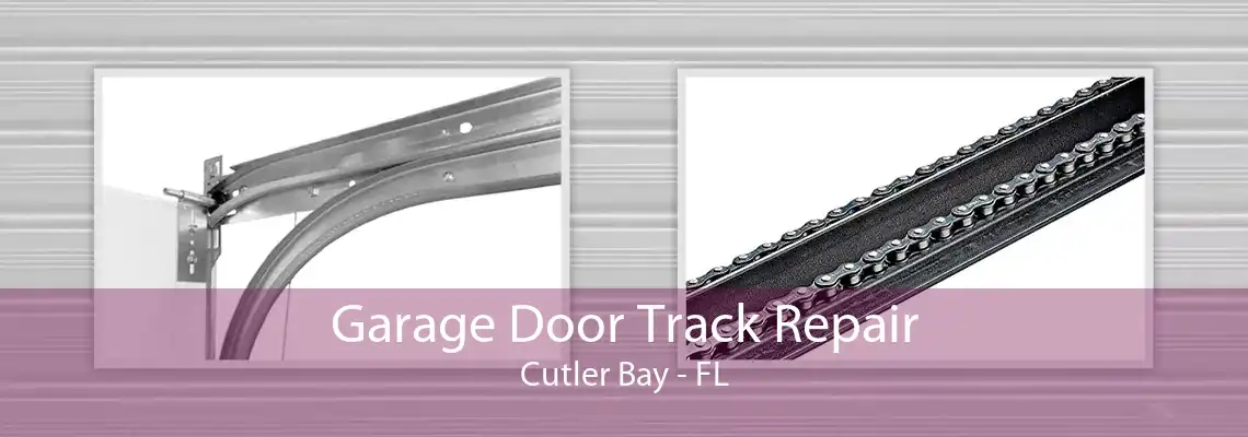 Garage Door Track Repair Cutler Bay - FL