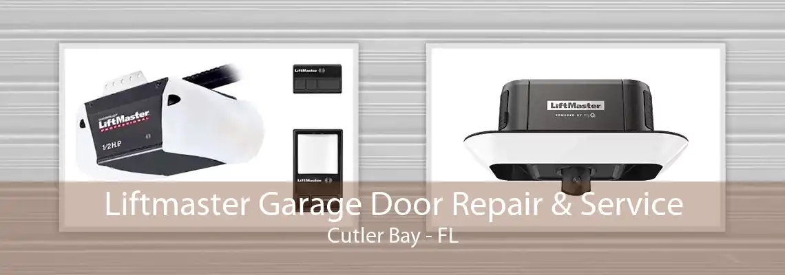 Liftmaster Garage Door Repair & Service Cutler Bay - FL