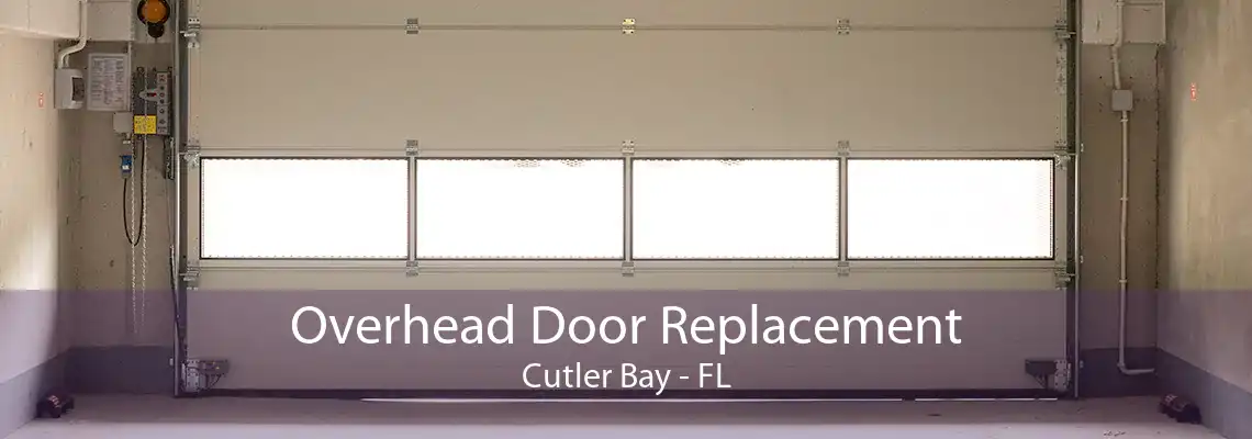 Overhead Door Replacement Cutler Bay - FL