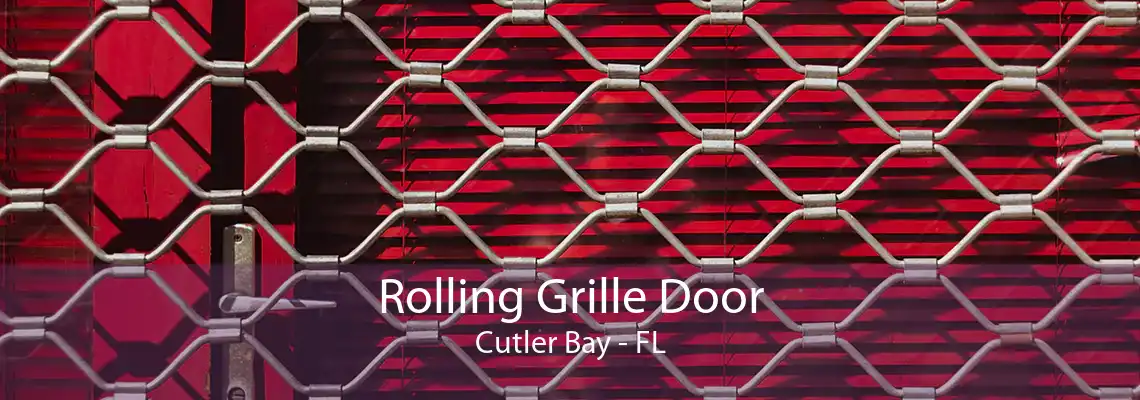 Rolling Grille Door Cutler Bay - FL