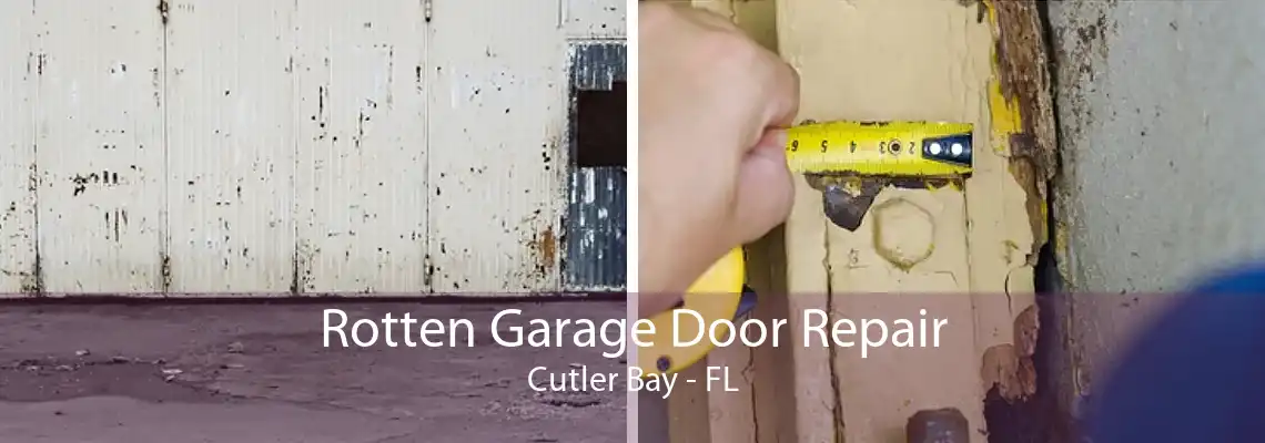 Rotten Garage Door Repair Cutler Bay - FL